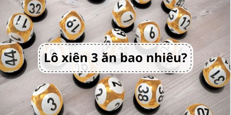 cach-tinh-lo-xien-3-an-bao-nhieu